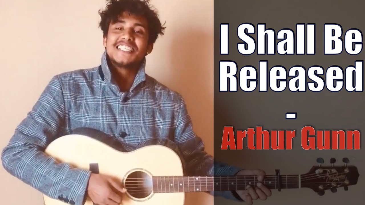 Arthur Gunn - I Shall Be Released (Video)
