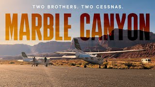 Marble Canyon: landing two Cessna 172s in the Grand Canyon with my brother