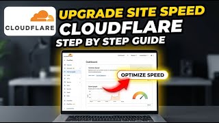 How to Upgrade Your Site Speed with Cloudflare - Step By Step