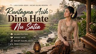 😭 Runtagna Asih Dina Hate Nu Satia 💔 | Lagu Sunda Sedih Kacapi Suling Modern 2026