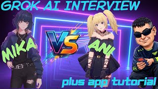 Meet Mika & Ani GROK AI Companions MY app walkthrough & AI interview.  