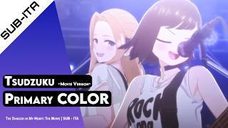 The Dangers in My Heart: The Movie Insert Song Full - つづく Tsudzuku by Primary COLOR (SUB-ITA)