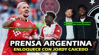 Prensa Argentina Enloquece Con Jordy Caicedo Hat-Trick De Carlos Garcés Jhoanner Chávez Al Pra
