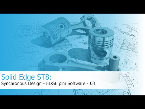 Solid Edge ST8 - Synchronous Design - EDGE plm Software - 03