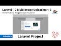 Store Multiple Images in Laravel 12 with Controller | Multi Image Upload Part 3