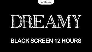 DREAMY SLEEP MUSIC | Sleep Music for Relaxing, Deep Sleep | Black Screen