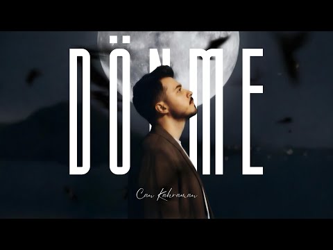 Can Kahraman - Dönme (Official Video)