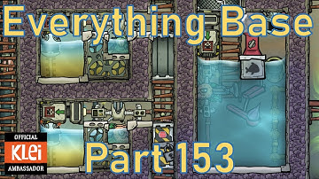 The Everything Base - Part 153 - Oxygen Not Included
