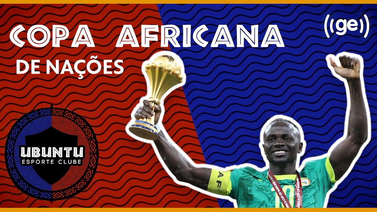 AO VIVO! UBUNTU ESPORTE CLUBE! SENEGAL CONQUISTA COPA AFRICANA DE NAÇÕES #podcast | ge.globo