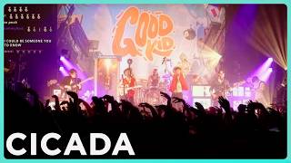 Good Kid - Cicada (LA Liveshow Version)