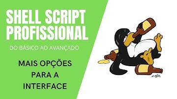 Shell Script profissional Mod.3 #21 - Mais opções para a interface gráfica do projeto cabeçalho
