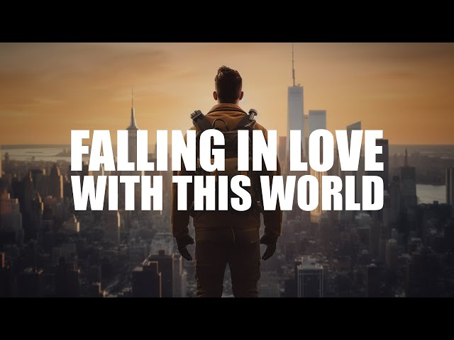 WHEN YOU FALL IN LOVE WITH THIS WORLD (POWERFUL VIDEO) class=