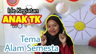 Ide Kegiatan Anak TK Tema Alam Semesta