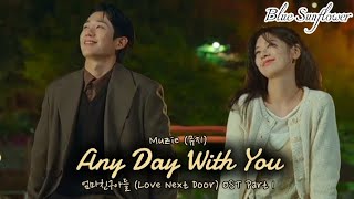 Download Lagu Muzie (뮤지) - Any Day With You | 엄마친구아들 (Love Next Door) OST Part 1 Han/Rom/Eng Lyrics MP3