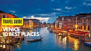 10 Best Places to visit in Venice Italy