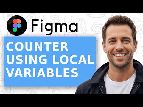 How to create a counter using local variables in Figma  Tutorial