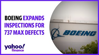 Boeing expands inspections for 737 Max defects