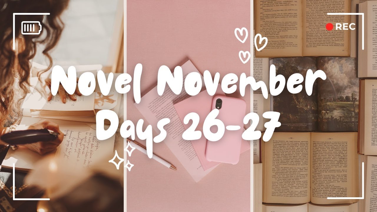 Novel November Challenge - Days 26-27