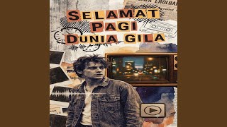 selamat pagi dunia gila