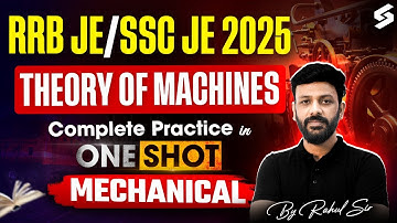 SSC JE/ RRB JE 2025 Mechanical | Theory of Machines for RRB JE/ SSC JE in One Shot by Rahul Sir