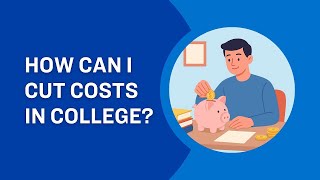 How Can I Cut Costs in College?