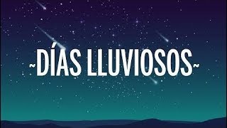 Lenny Tavárez & Juhn - Días Lluviosos (Lyrics/Letra)