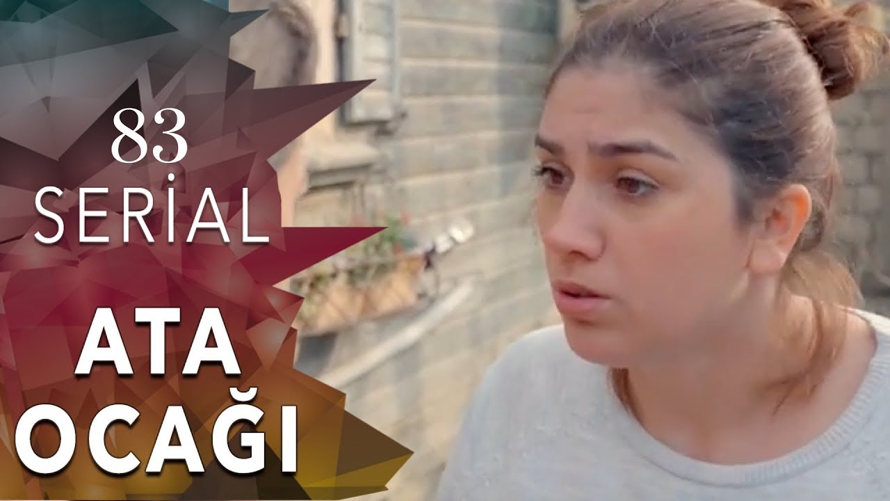 Ata Ocağı (83-cü seriya)