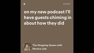 New #Podcast “The Shopping Queen” with Monica Link #shoppingtips #nycshopping