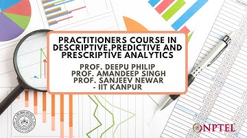 Intro - Practitioners Course In Descriptive,Predictive And Prescriptive Analytics