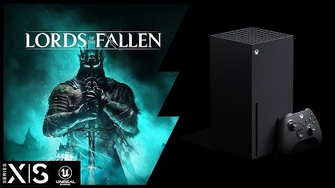 Xbox Series X | Lords of the Fallen | Graphics test/First Look