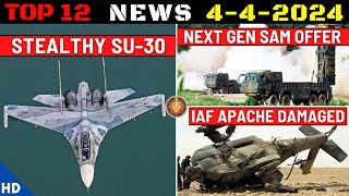 Indian Defence Updates : Apache Damaged,Stealthy Su-30,Israel Offers Next Gen SAM,Brahmos To Greece