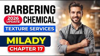 Milady Barbering Chapter 17: Pass Your 2026 Chemical Texture Services Exam Questions