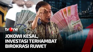 [FULL] Jokowi Kesal, Investasi Terhambat Birokrasi Ruwet | IBF tvOne