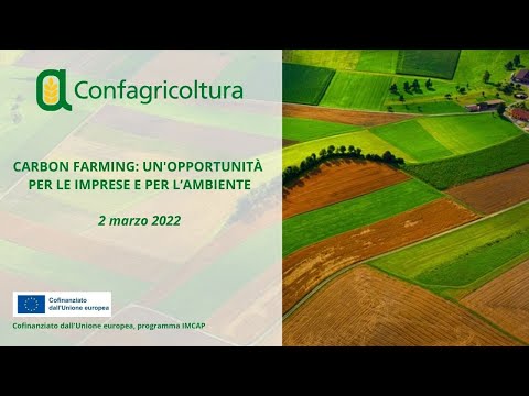 Convegno. "Carbon farming, l&rsquo;agricoltura in prima linea nella lotta ai cambiamenti climatici"