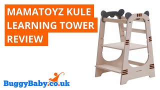 Mamatoyz Kule Learning Tower Review | BuggyBaby Reviews