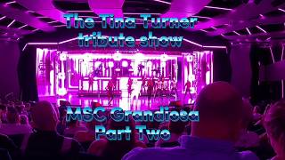 The Tina Turner tribute show - MSC Grandiosa Part Two