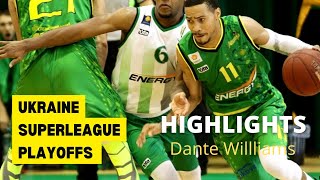 Dante Williams Ukraine Superleague Overseas Pro Basketball Cup & Playoff Highlights