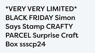 Black Friday Crafty Parcel from Simon Says Stamp & Tiny Crafty Amazon Haul