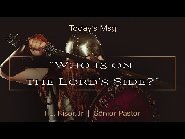 “Who is on the Lord’s side?”  |  Sept 17th 2023  |  Sermon Audio Only