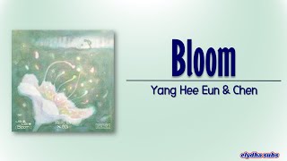 Yang Hee Eun \u0026 Chen – Bloom (나의 꽃, 너의 빛) [Rom|Eng Lyric]