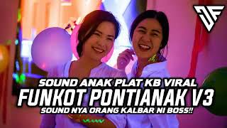 Sound Anak Plat KB Viral!! FUNKOT PONTIANAK V3 Sound Nya Orang Kalbar Ni Boss!!