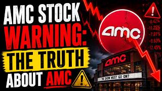 AMC Stock Warning: The Truth About AMC Entertainment Right Now