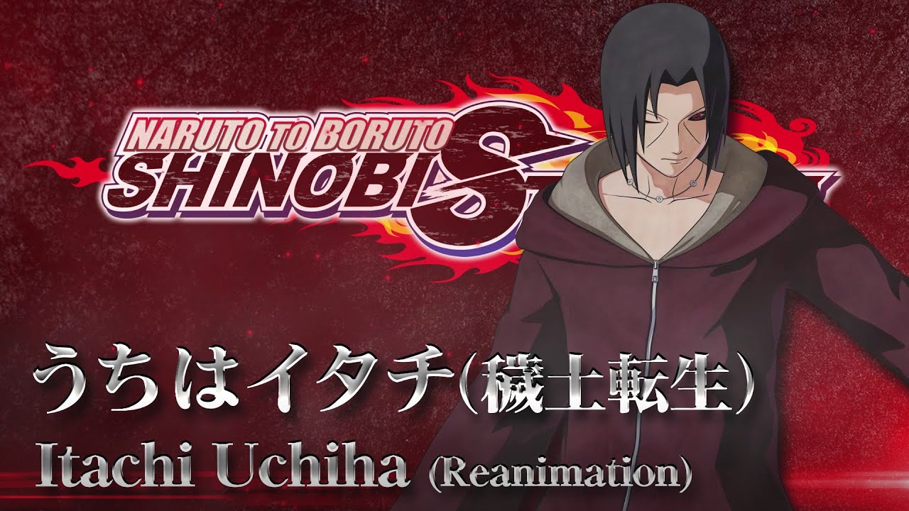 Naruto To Boruto Shinobi Striker Itachi Uchiha Reanimation Launch Trailer Youtube