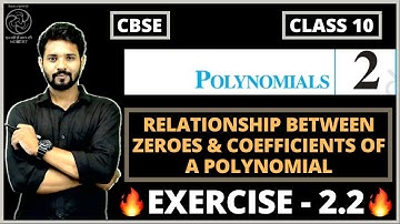 Class 10 Maths | Chapter 2 | Polynomials | Exercise 2.2 | Relationship between Zeroes & Coefficients