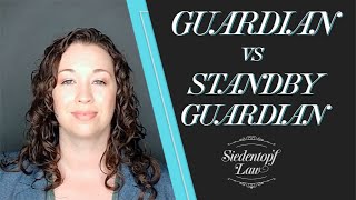 What is the Difference Between a Guardian and a Standby Guardian