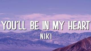 Niki  Youll Be In My Heart s