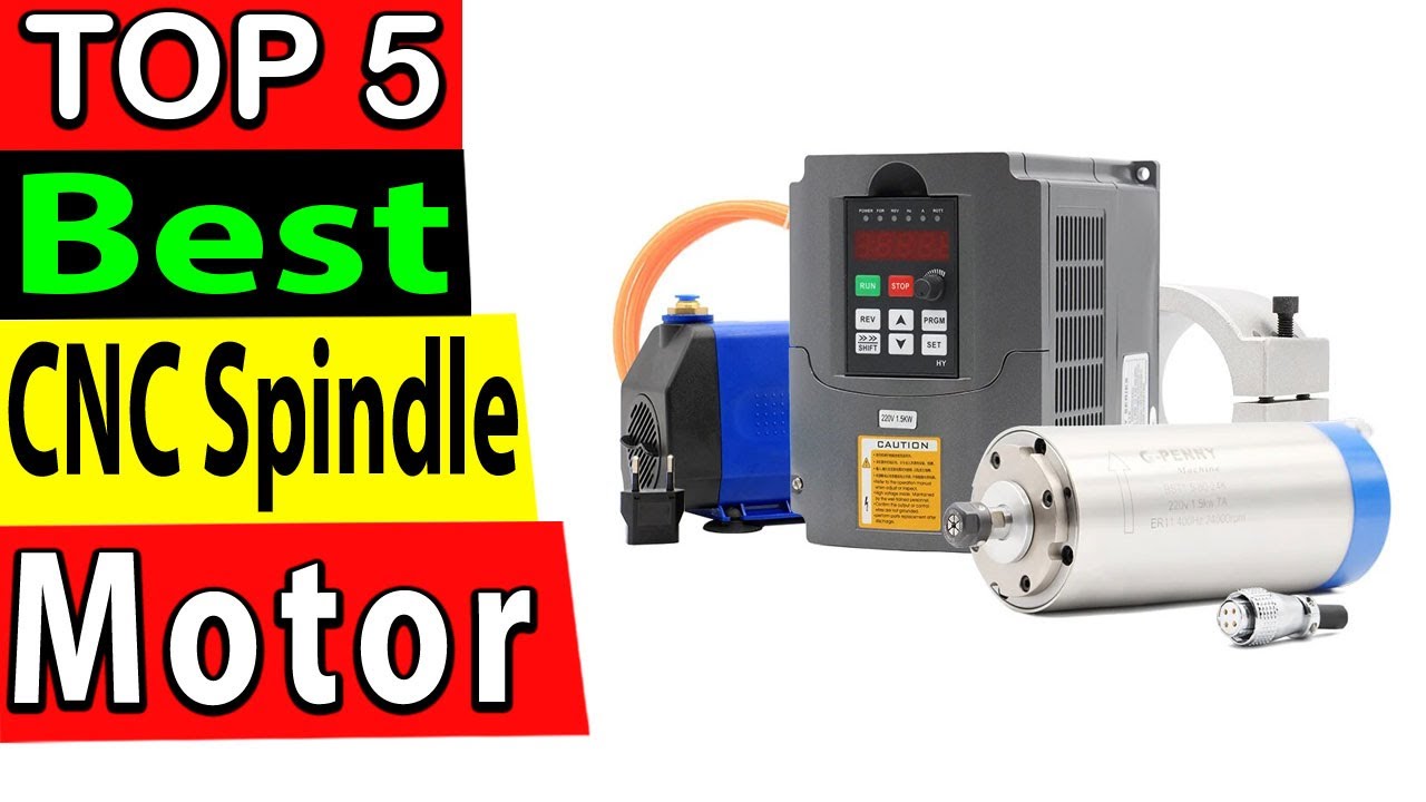 Best CNC Spindle Motor In 2024 (TOP 5)
