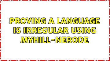 Proving a Language is Irregular using Myhill-Nerode (3 Solutions!!)