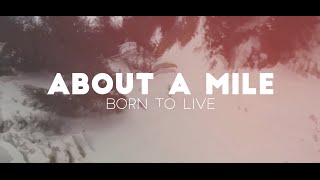 About A Mile - Born To Live
