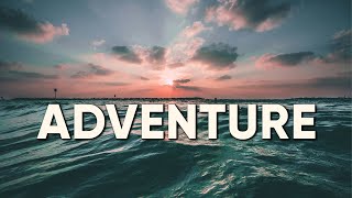 Adventure Music | Best Epic Music 2024 | Background Music | Epic Dramatic Trailer | Inspiring Music